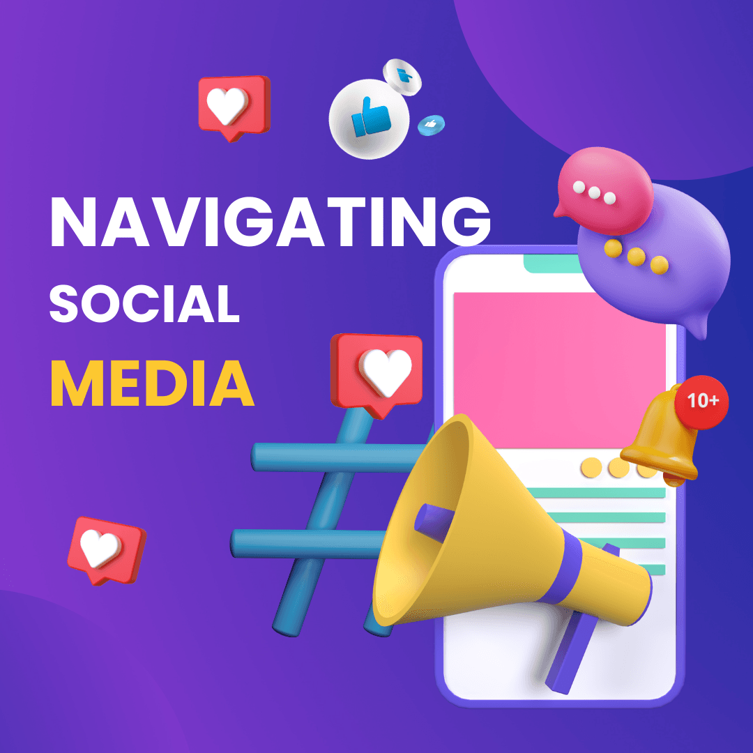 Navigating Social Media